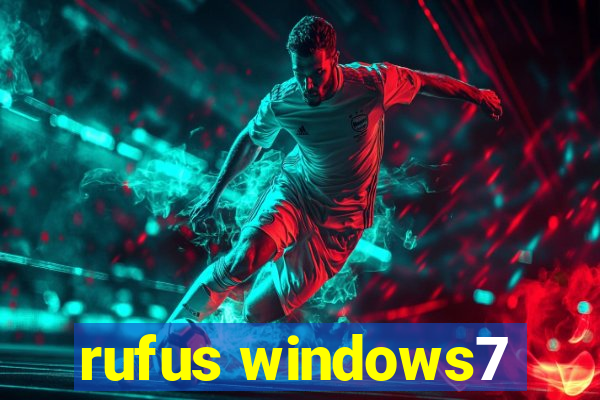 rufus windows7